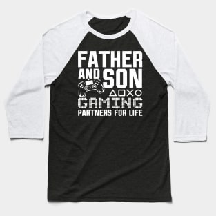 Father And Son Gaming Partners For Life Baseball T-Shirt